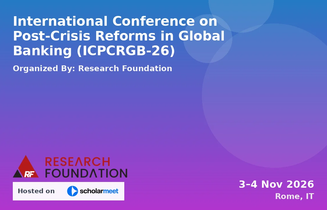 International Conference on Post-Crisis Reforms in Global Banking (ICPCRGB-26)
