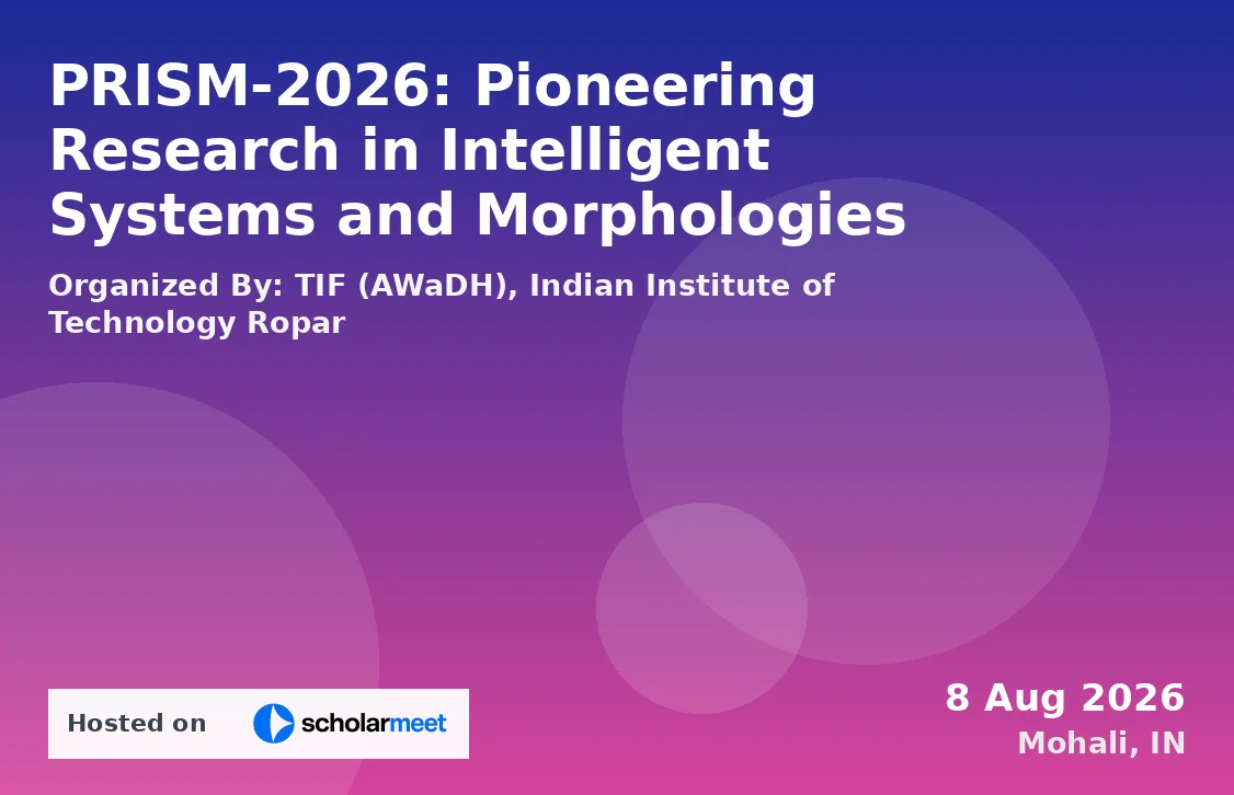 PRISM-2026: Pioneering Research in Intelligent Systems and Morphologies