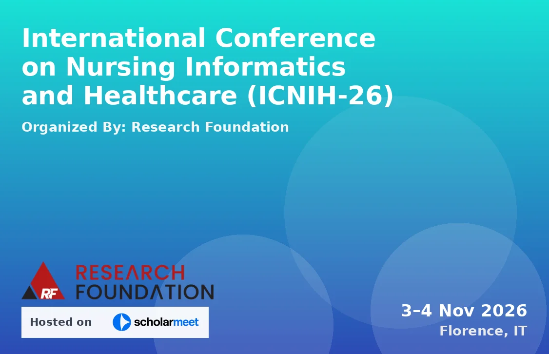 International Conference on Nursing Informatics and Healthcare (ICNIH-26)