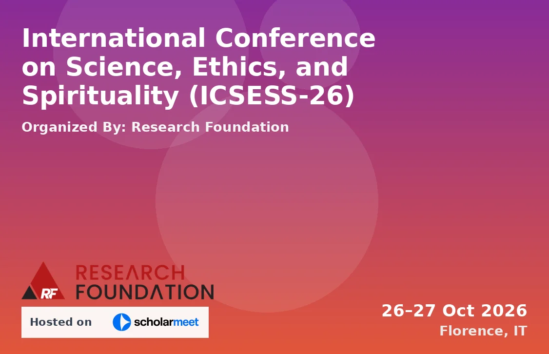 International Conference on Science, Ethics, and Spirituality (ICSESS-26)