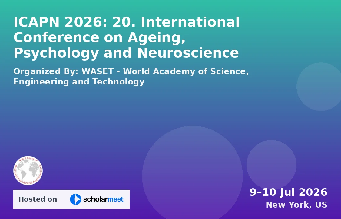 ICAPN 2026: 20. International Conference on Ageing, Psychology and Neuroscience