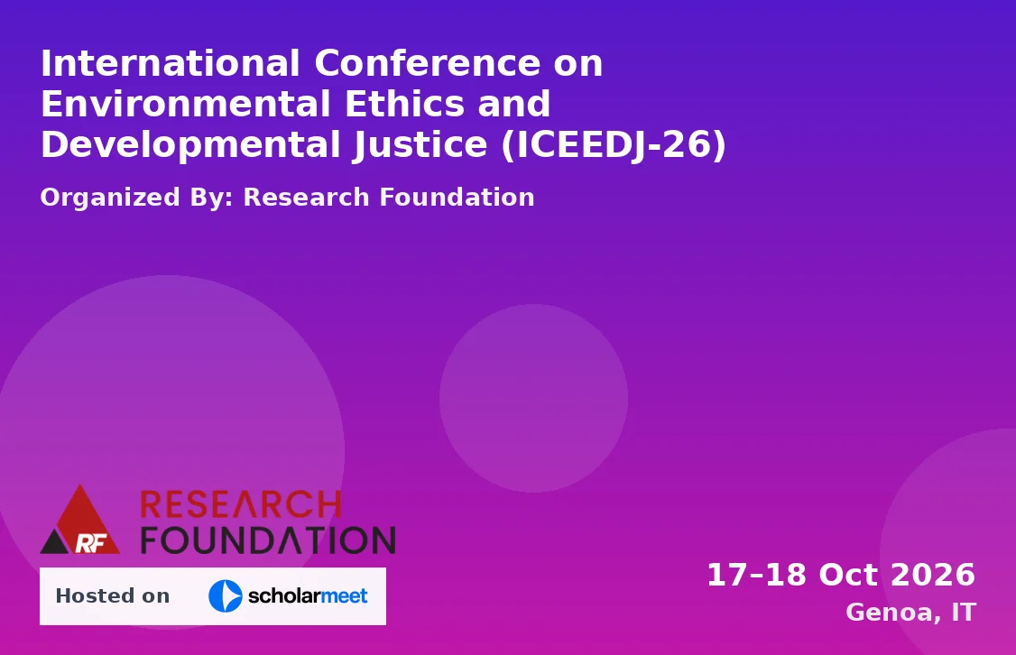International Conference on Environmental Ethics and Developmental Justice (ICEEDJ-26)