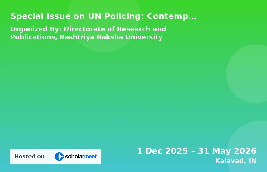 Special Issue on UN Policing: Contemporary Perspectives on Global Peace and Security - International Research journal on Police Science