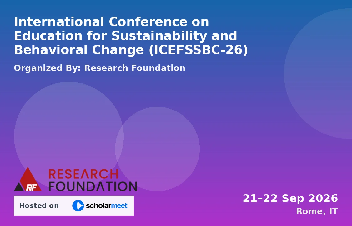 International Conference on Education for Sustainability and Behavioral Change (ICEFSSBC-26)