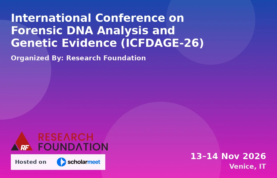 International Conference on Forensic DNA Analysis and Genetic Evidence (ICFDAGE-26)