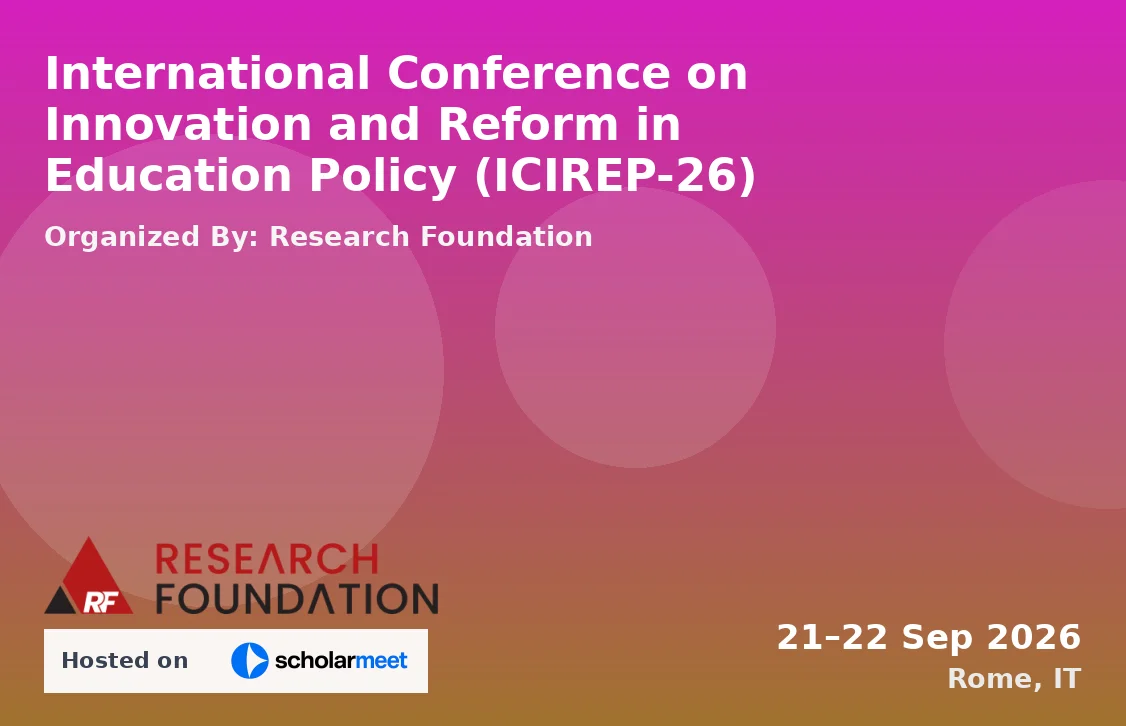 International Conference on Innovation and Reform in Education Policy (ICIREP-26)
