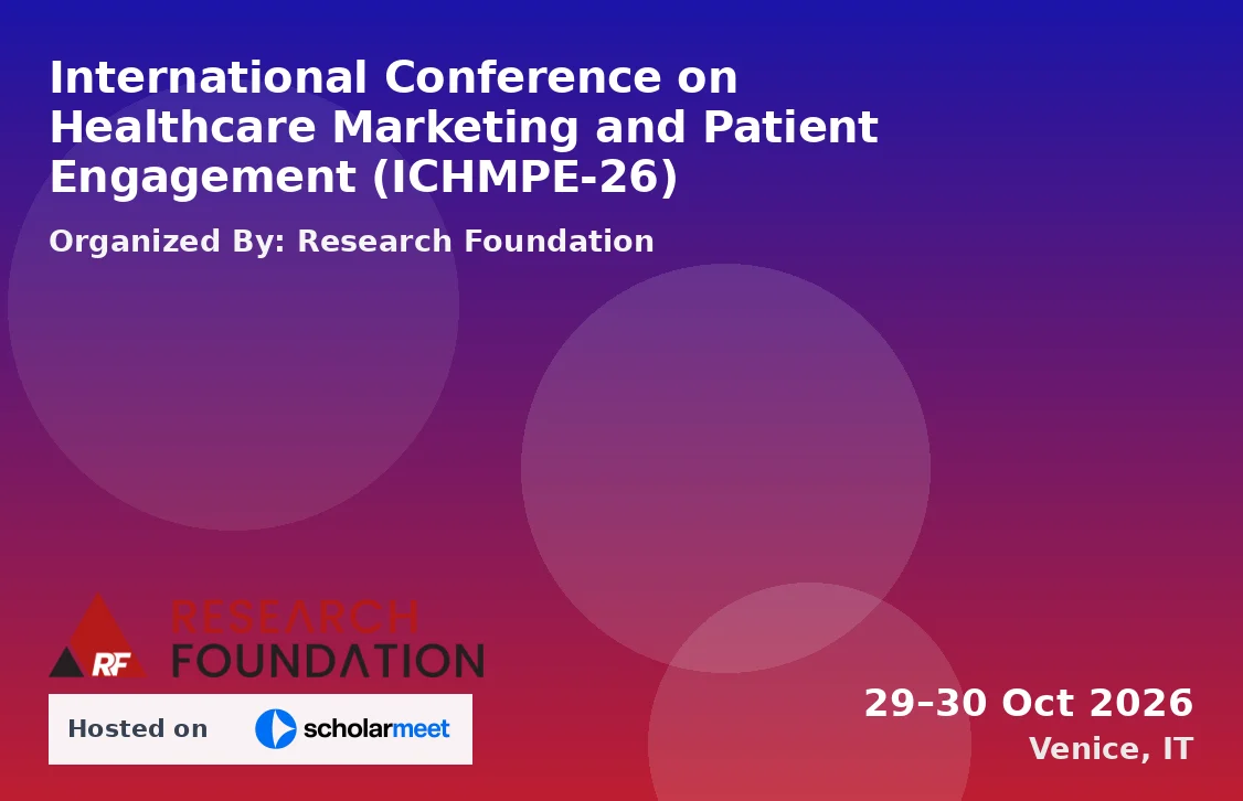 International Conference on Healthcare Marketing and Patient Engagement (ICHMPE-26)