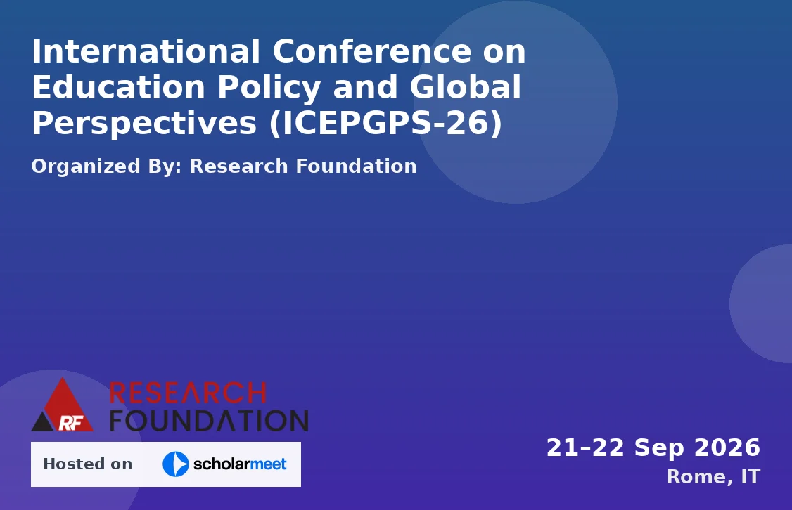 International Conference on Education Policy and Global Perspectives (ICEPGPS-26)
