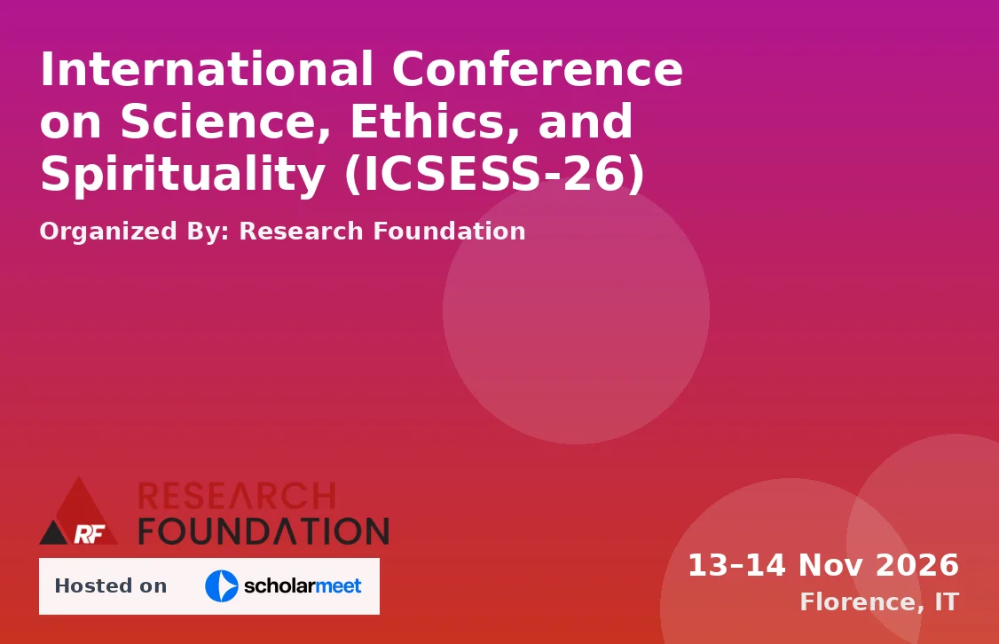 International Conference on Science, Ethics, and Spirituality (ICSESS-26)