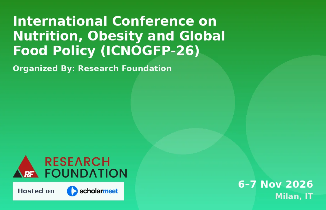International Conference on Nutrition, Obesity and Global Food Policy (ICNOGFP-26)