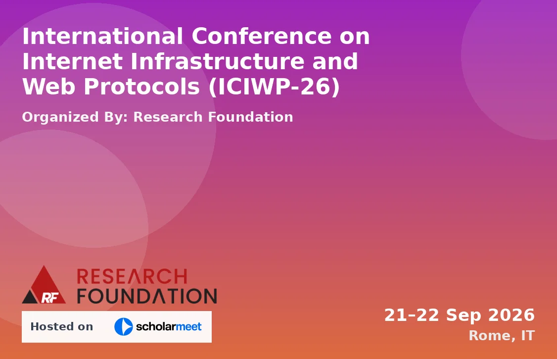 International Conference on Internet Infrastructure and Web Protocols (ICIWP-26)