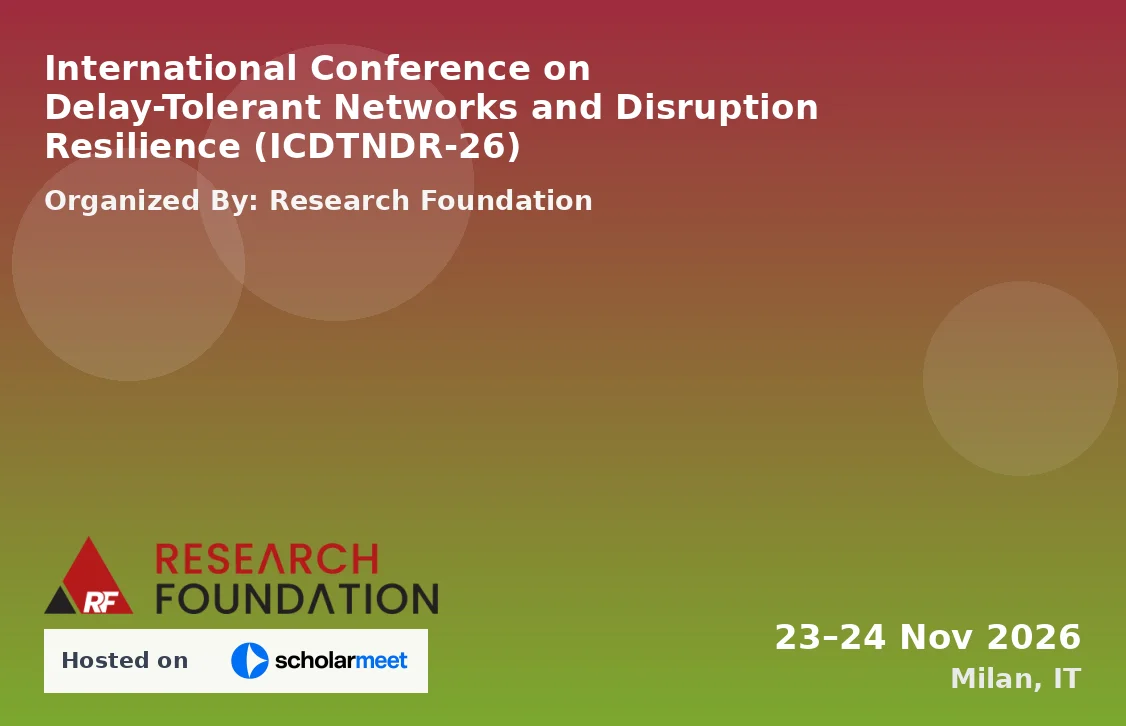 International Conference on Delay-Tolerant Networks and Disruption Resilience (ICDTNDR-26)