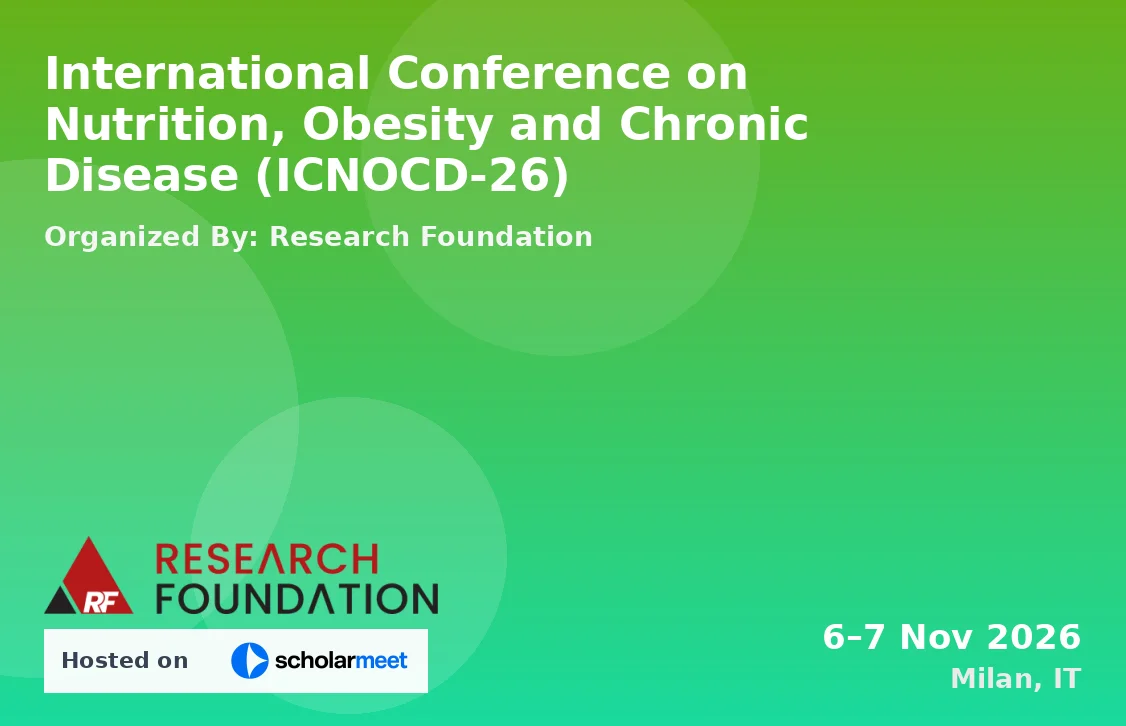 International Conference on Nutrition, Obesity and Chronic Disease (ICNOCD-26)