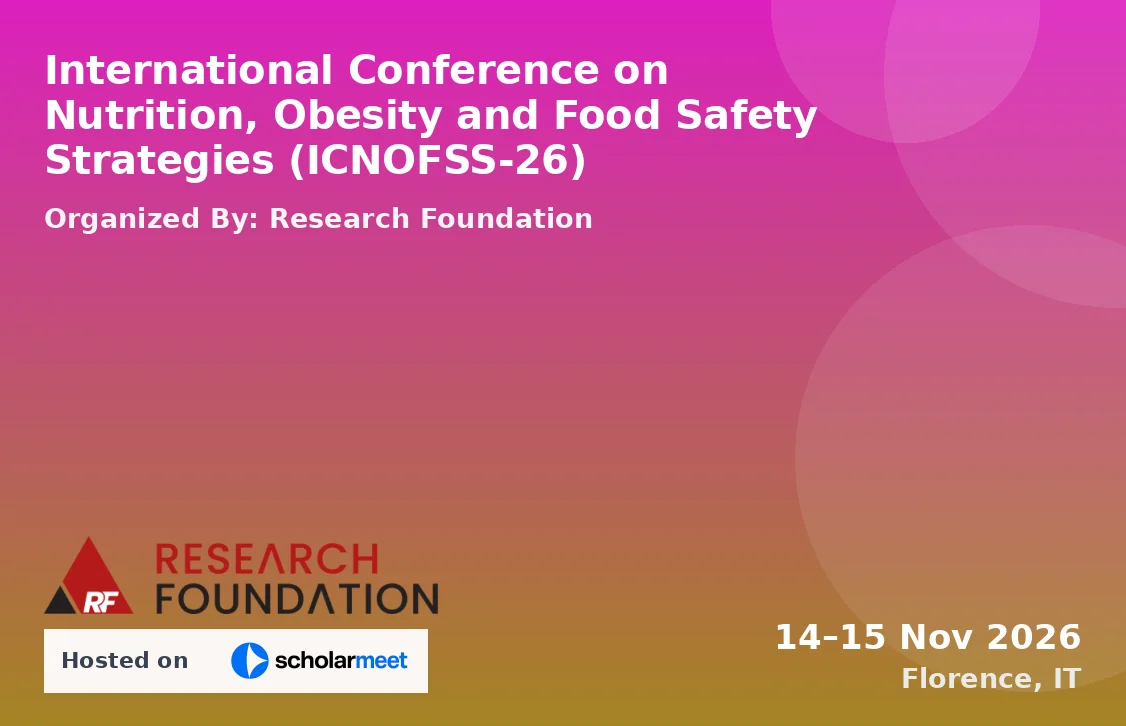 International Conference on Nutrition, Obesity and Food Safety Strategies (ICNOFSS-26)