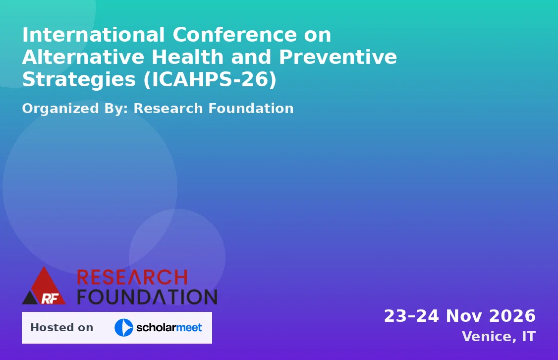 International Conference on Alternative Health and Preventive Strategies (ICAHPS-26)