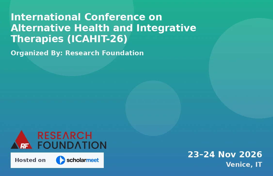 International Conference on Alternative Health and Integrative Therapies (ICAHIT-26)
