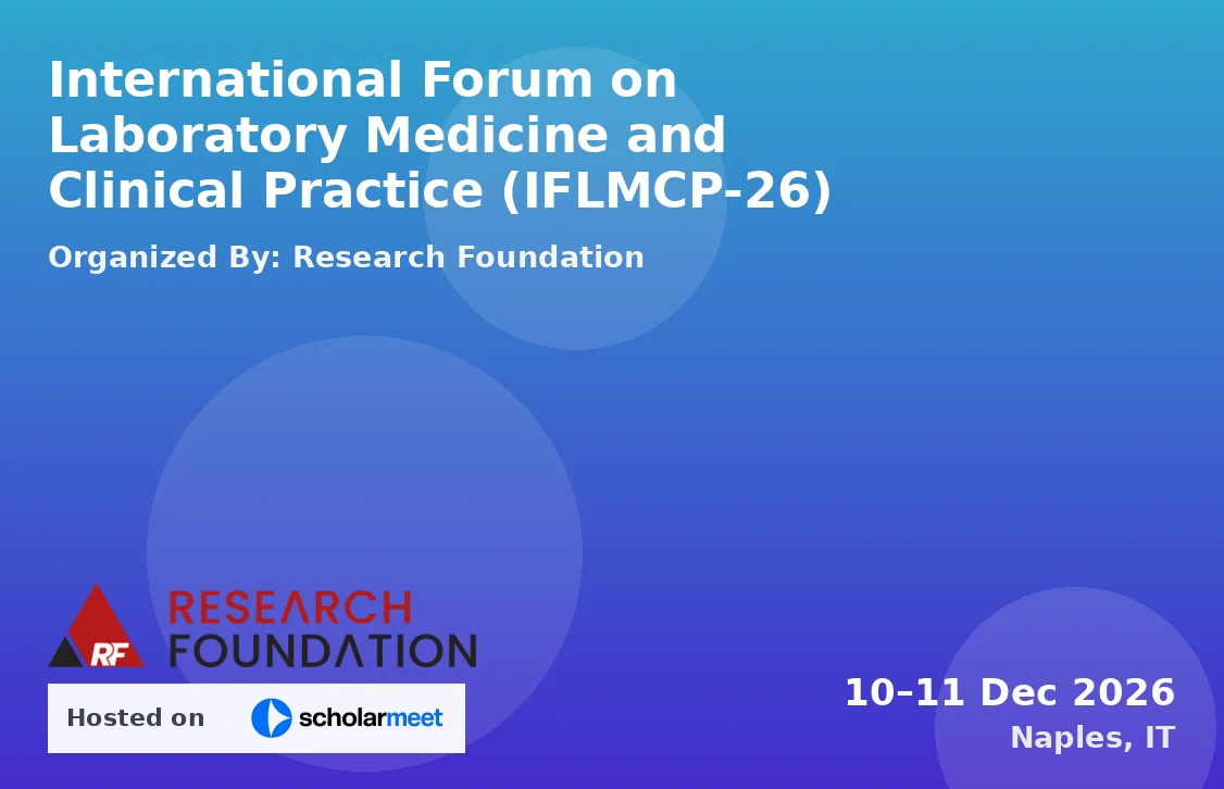 International Forum on Laboratory Medicine and Clinical Practice (IFLMCP-26)