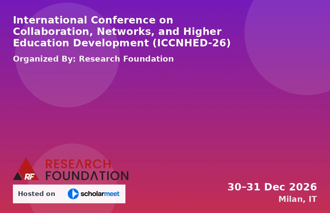 International Conference on Collaboration, Networks, and Higher Education Development (ICCNHED-26)