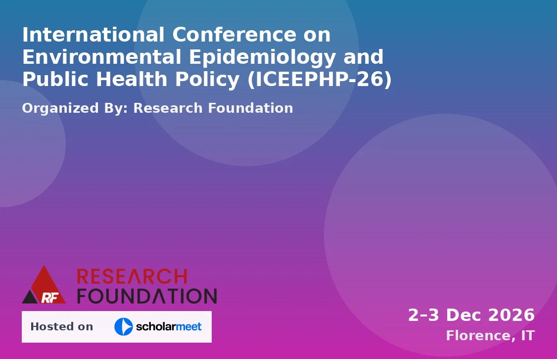 International Conference on Environmental Epidemiology and Public Health Policy (ICEEPHP-26)