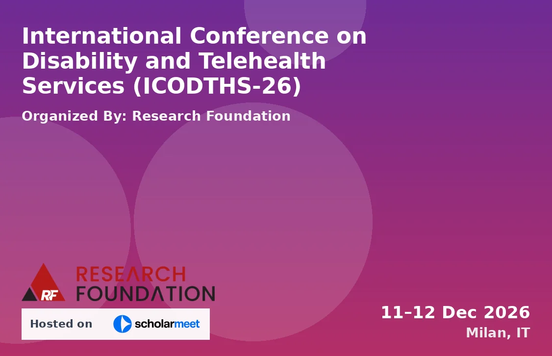 International Conference on Disability and Telehealth Services (ICODTHS-26)