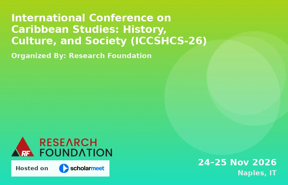 International Conference on Caribbean Studies: History, Culture, and Society (ICCSHCS-26)
