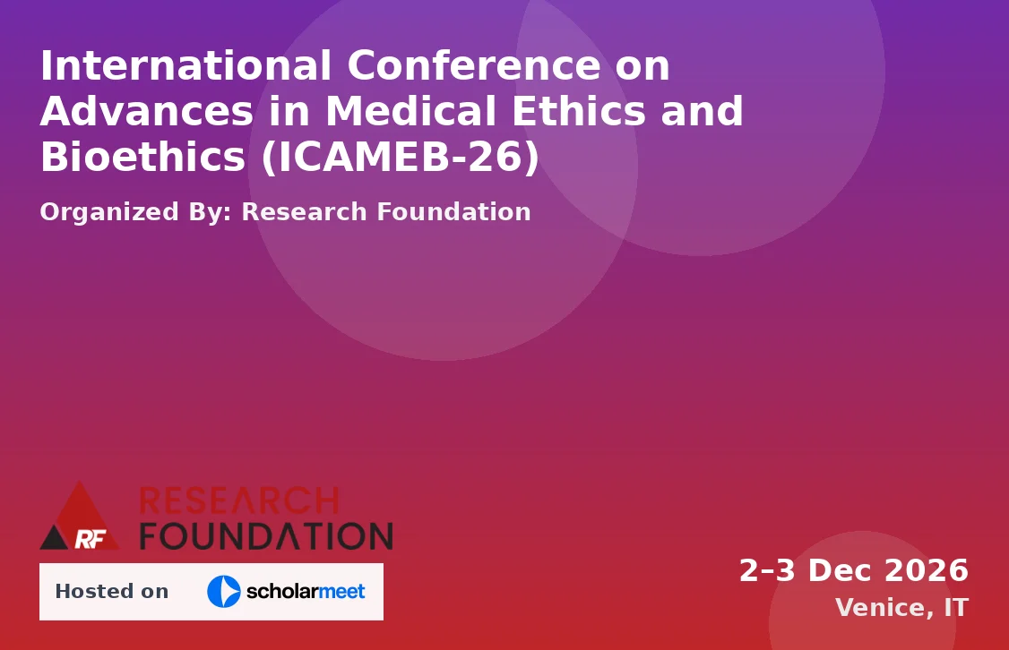 International Conference on Advances in Medical Ethics and Bioethics (ICAMEB-26)