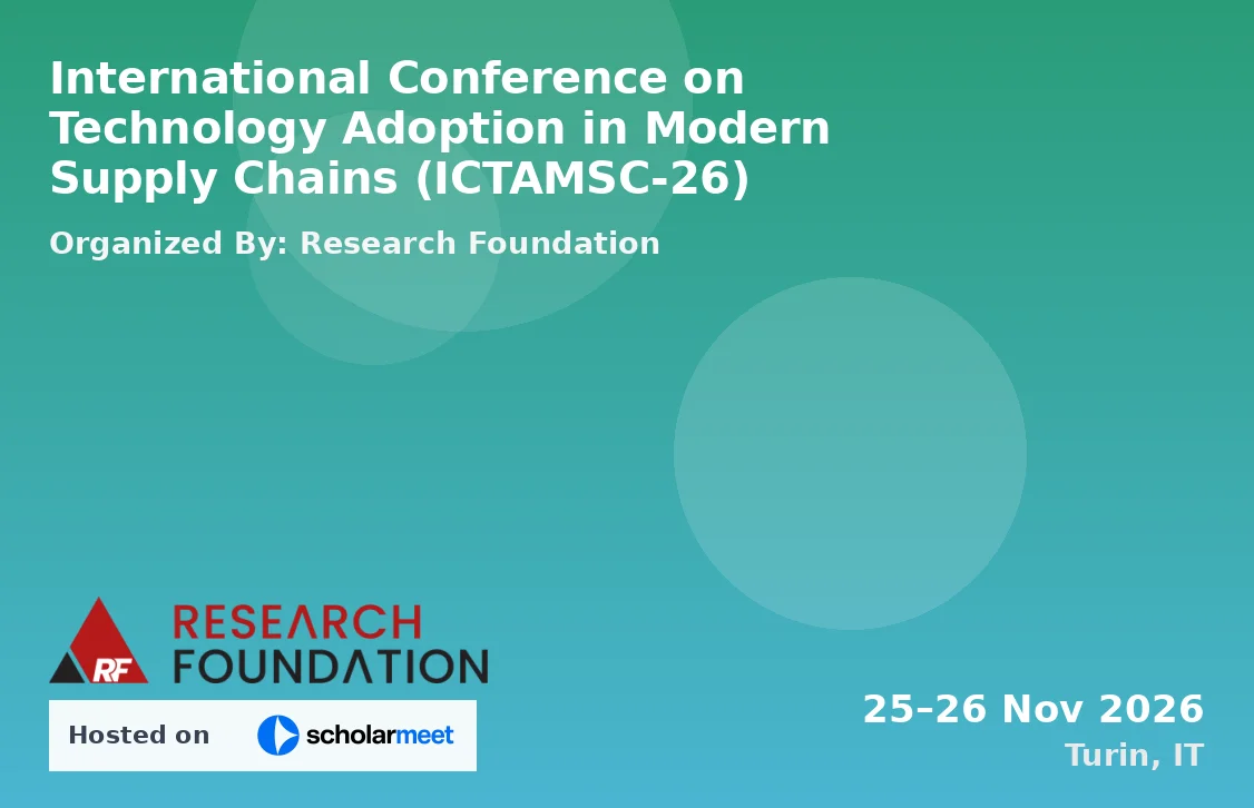 International Conference on Technology Adoption in Modern Supply Chains (ICTAMSC-26)