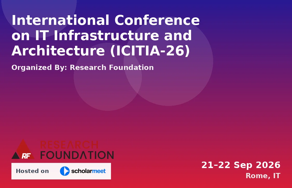 International Conference on IT Infrastructure and Architecture (ICITIA-26)