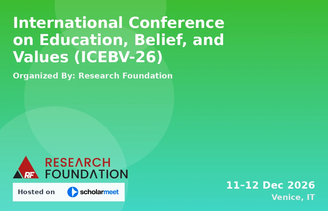 International Conference on Education, Belief, and Values (ICEBV-26)