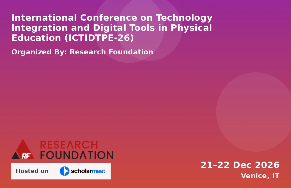 International Conference on Technology Integration and Digital Tools in Physical Education (ICTIDTPE-26)