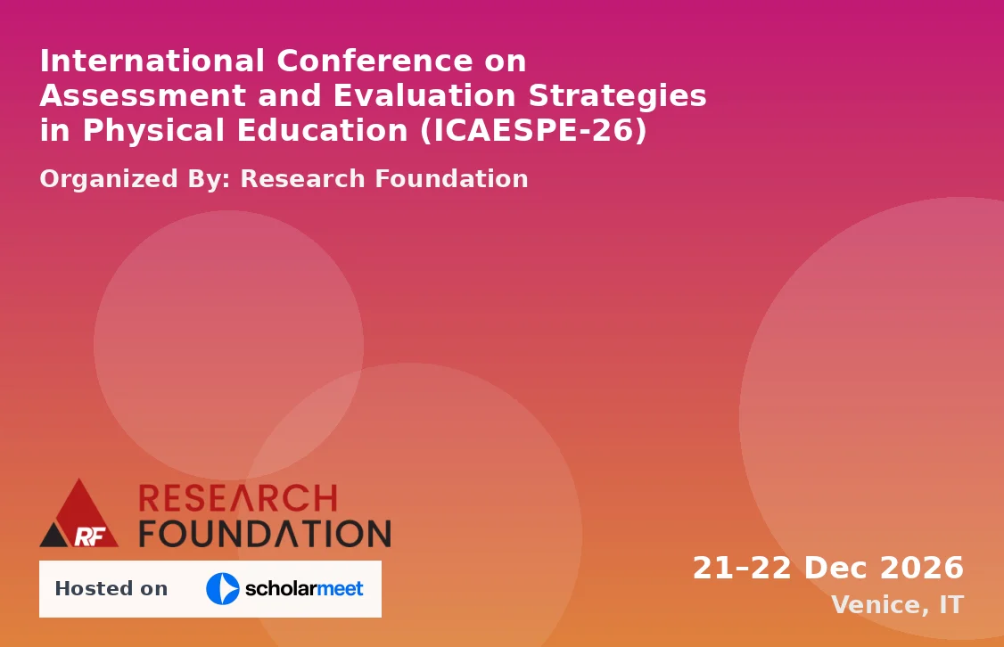 International Conference on Assessment and Evaluation Strategies in Physical Education (ICAESPE-26)