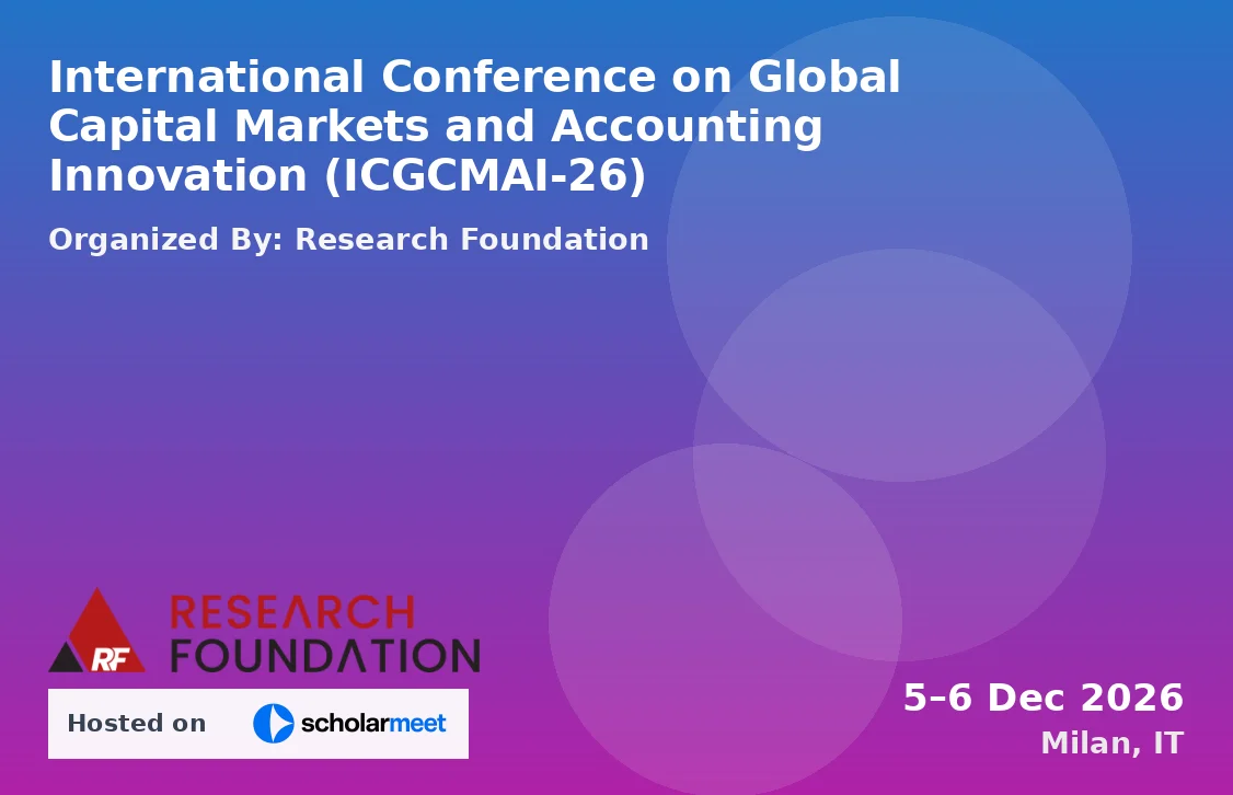 International Conference on Global Capital Markets and Accounting Innovation (ICGCMAI-26)