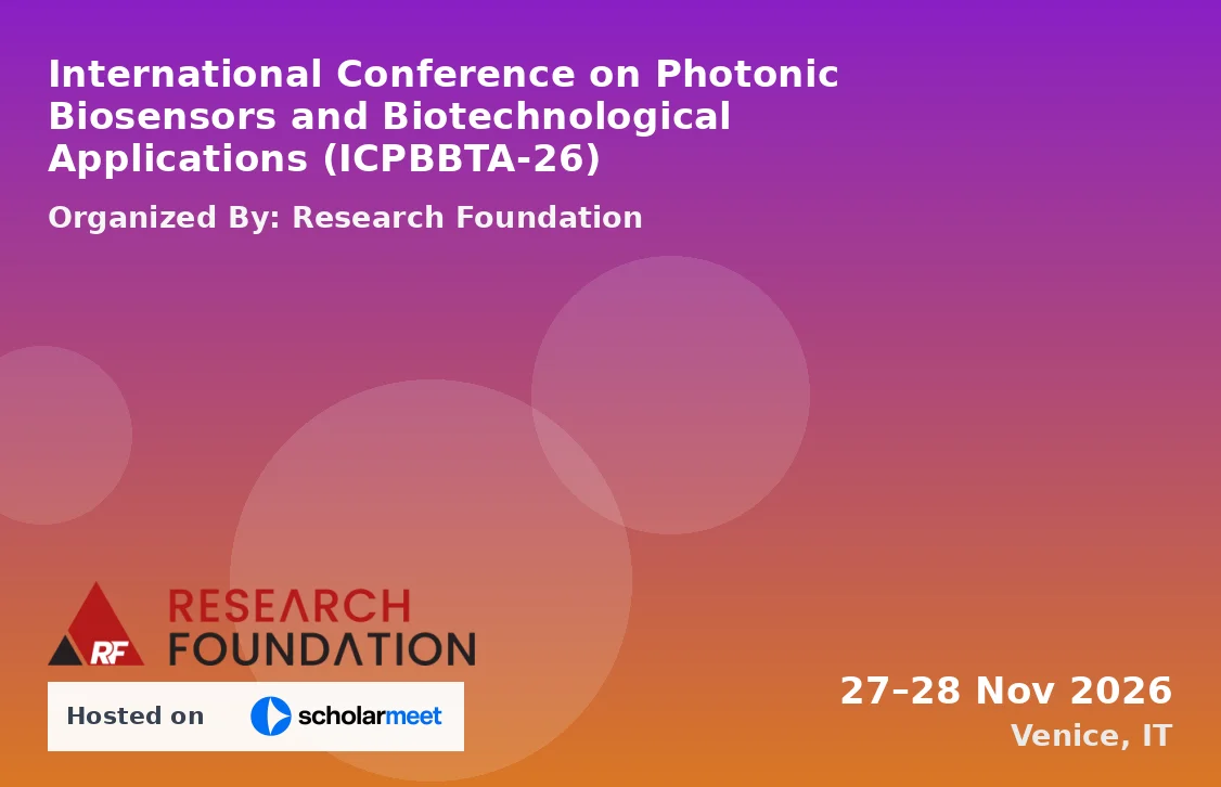 International Conference on Photonic Biosensors and Biotechnological Applications (ICPBBTA-26)