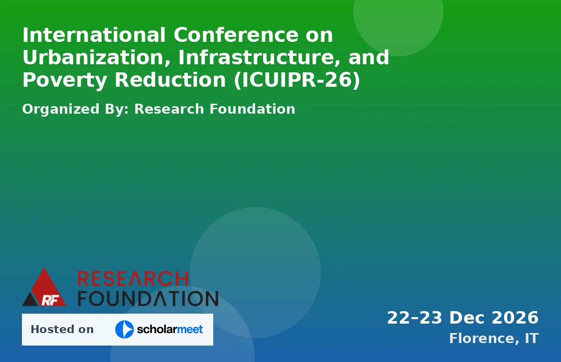 International Conference on Urbanization, Infrastructure, and Poverty Reduction (ICUIPR-26)
