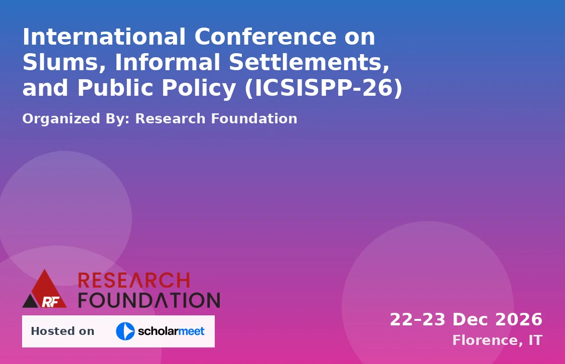 International Conference on Slums, Informal Settlements, and Public Policy (ICSISPP-26)