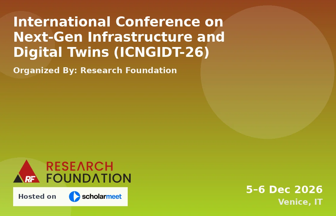 International Conference on Next-Gen Infrastructure and Digital Twins (ICNGIDT-26)