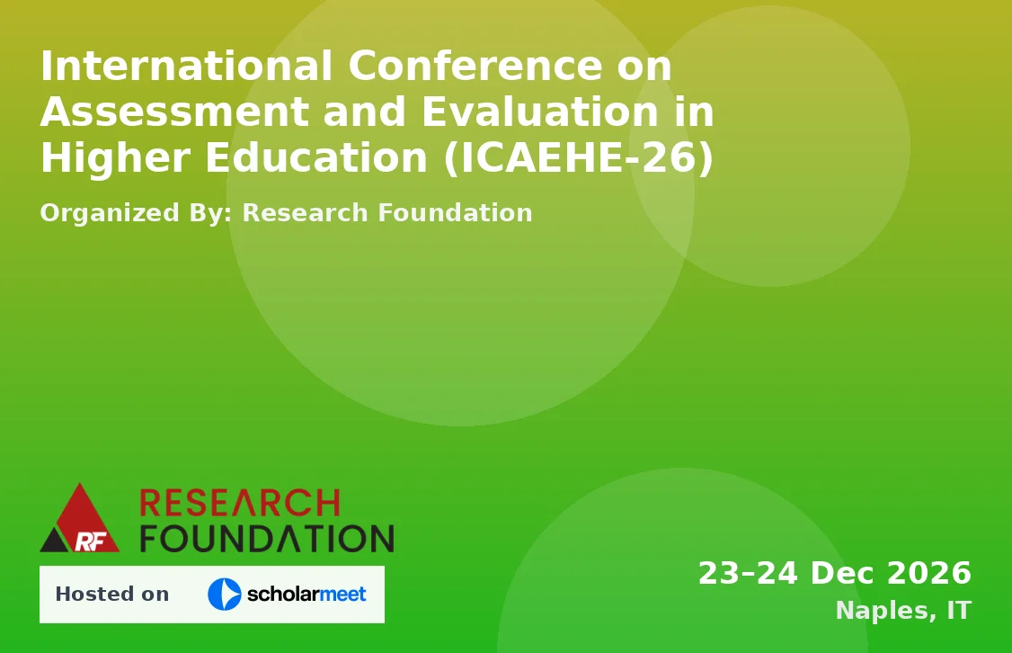 International Conference on Assessment and Evaluation in Higher Education (ICAEHE-26)
