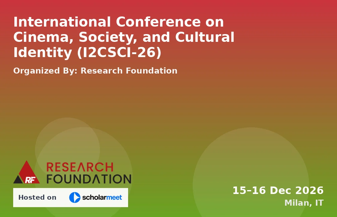 International Conference on Cinema, Society, and Cultural Identity (I2CSCI-26)