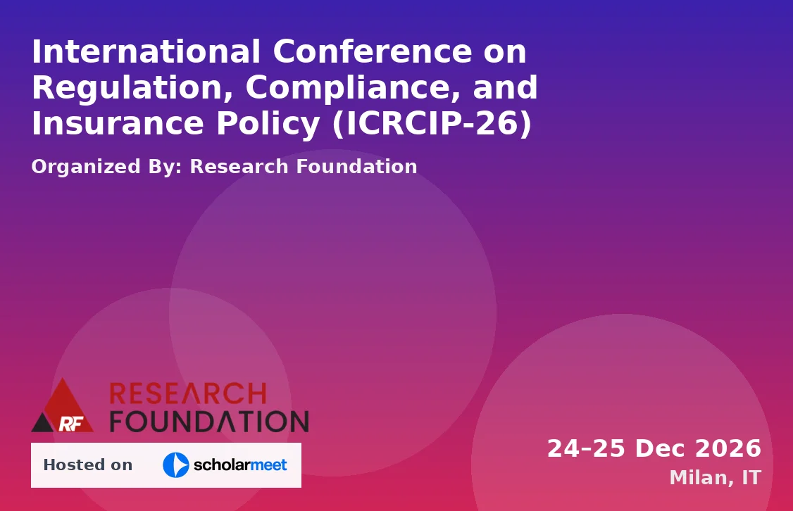 International Conference on Regulation, Compliance, and Insurance Policy (ICRCIP-26)