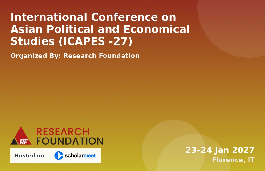 International Conference on Asian Political and Economical Studies (ICAPES -27)