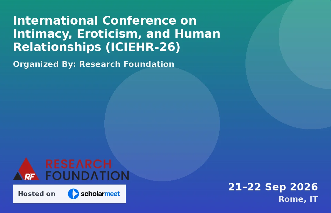 International Conference on Intimacy, Eroticism, and Human Relationships (ICIEHR-26)