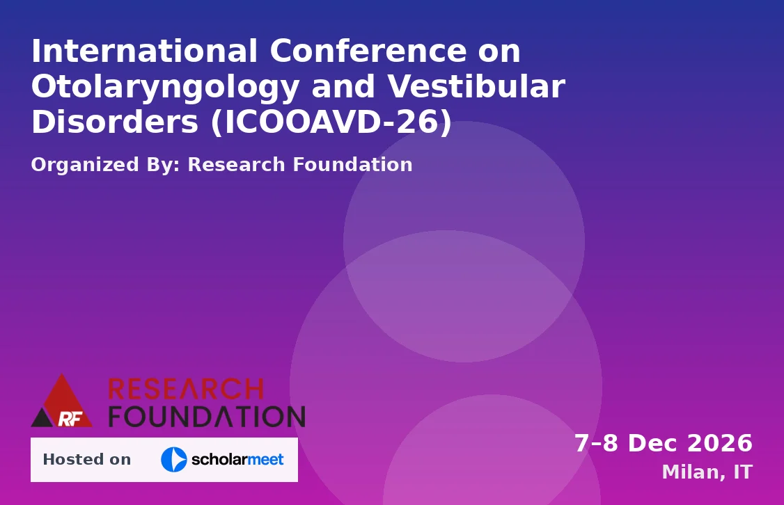 International Conference on Otolaryngology and Vestibular Disorders (ICOOAVD-26)