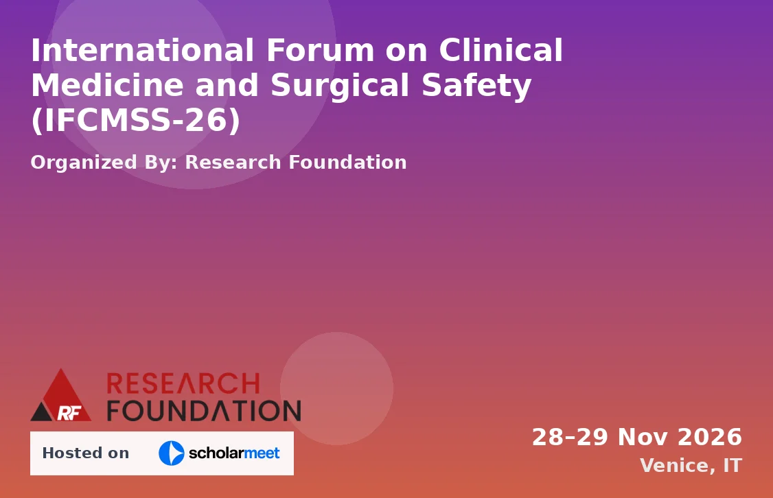 International Forum on Clinical Medicine and Surgical Safety (IFCMSS-26)
