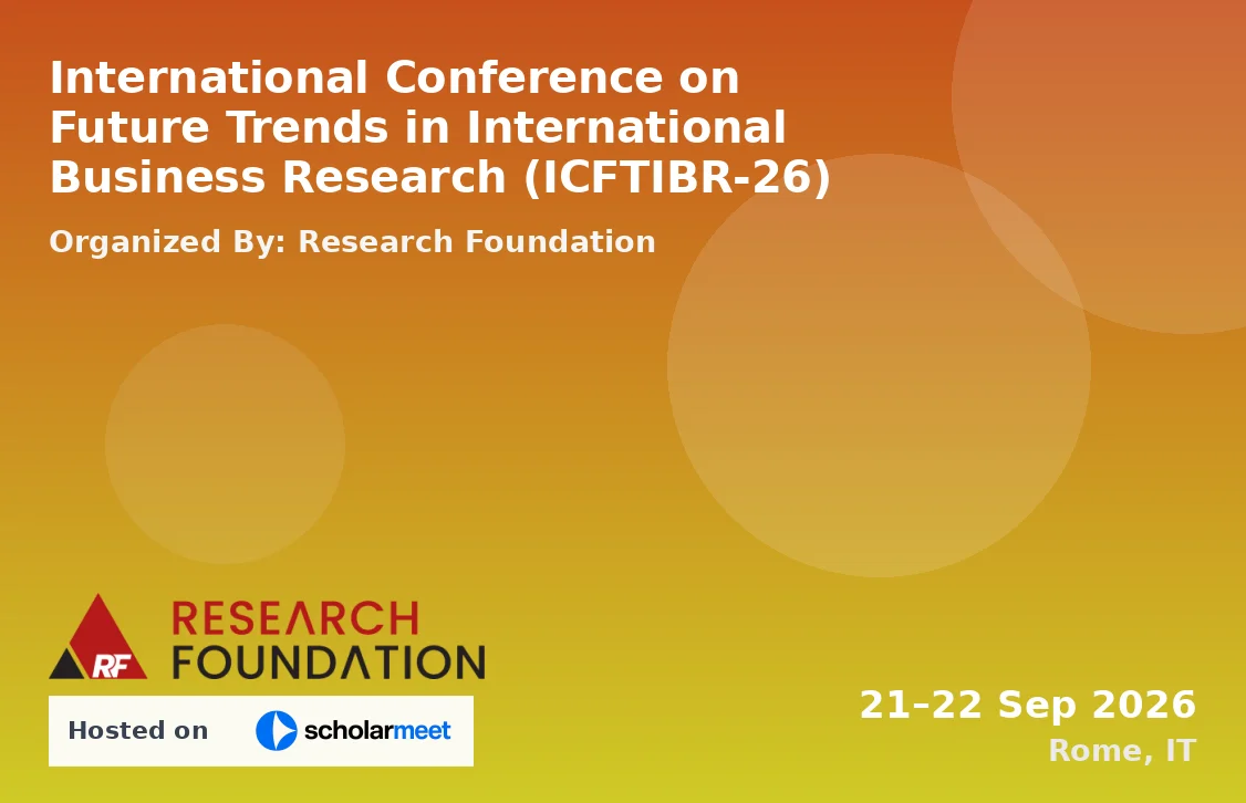International Conference on Future Trends in International Business Research (ICFTIBR-26)