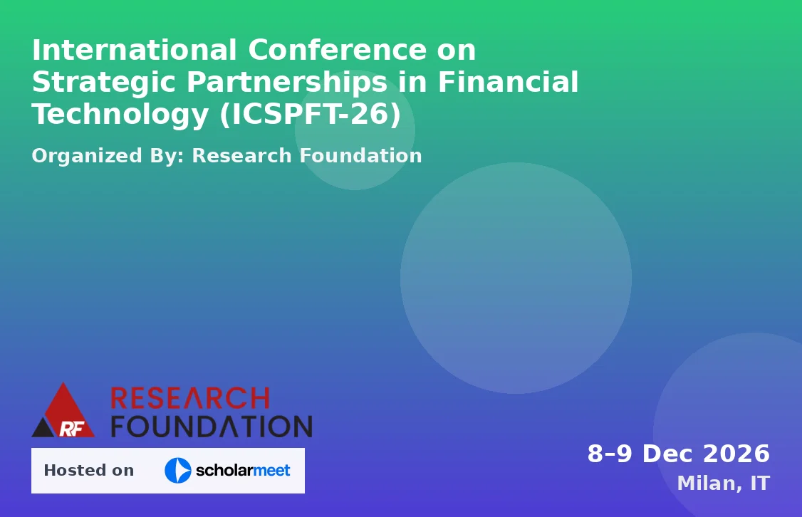 International Conference on Strategic Partnerships in Financial Technology (ICSPFT-26)