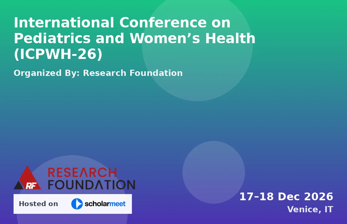 International Conference on Pediatrics and Women’s Health (ICPWH-26)
