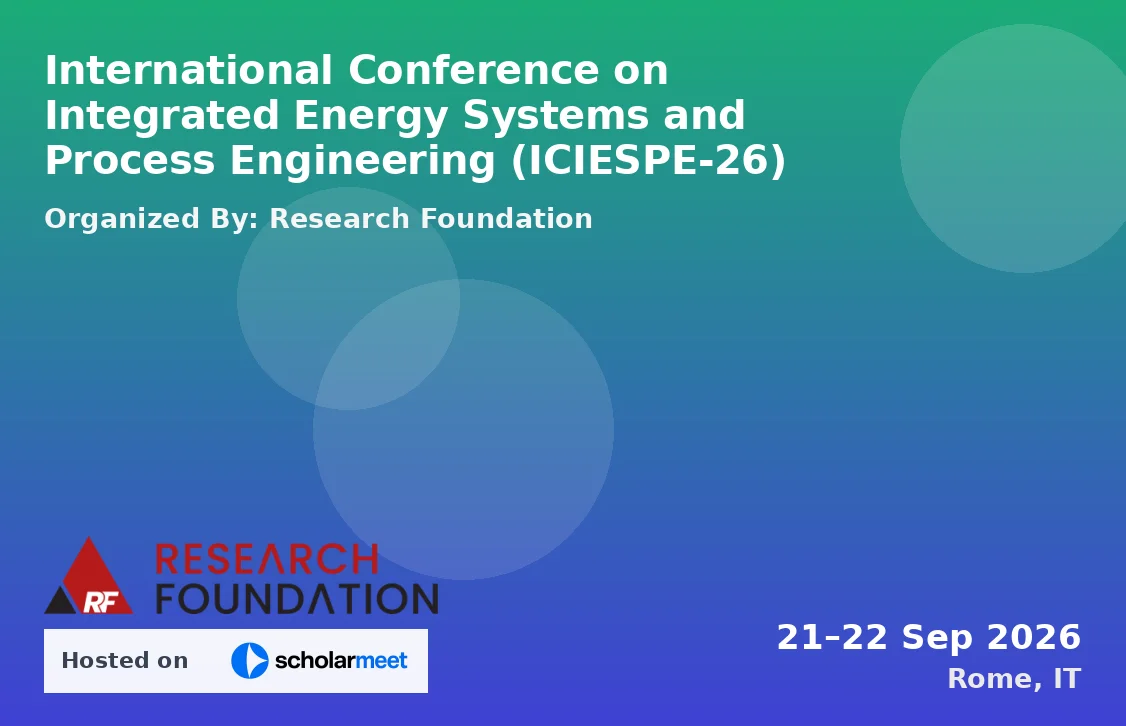 International Conference on Integrated Energy Systems and Process Engineering (ICIESPE-26)