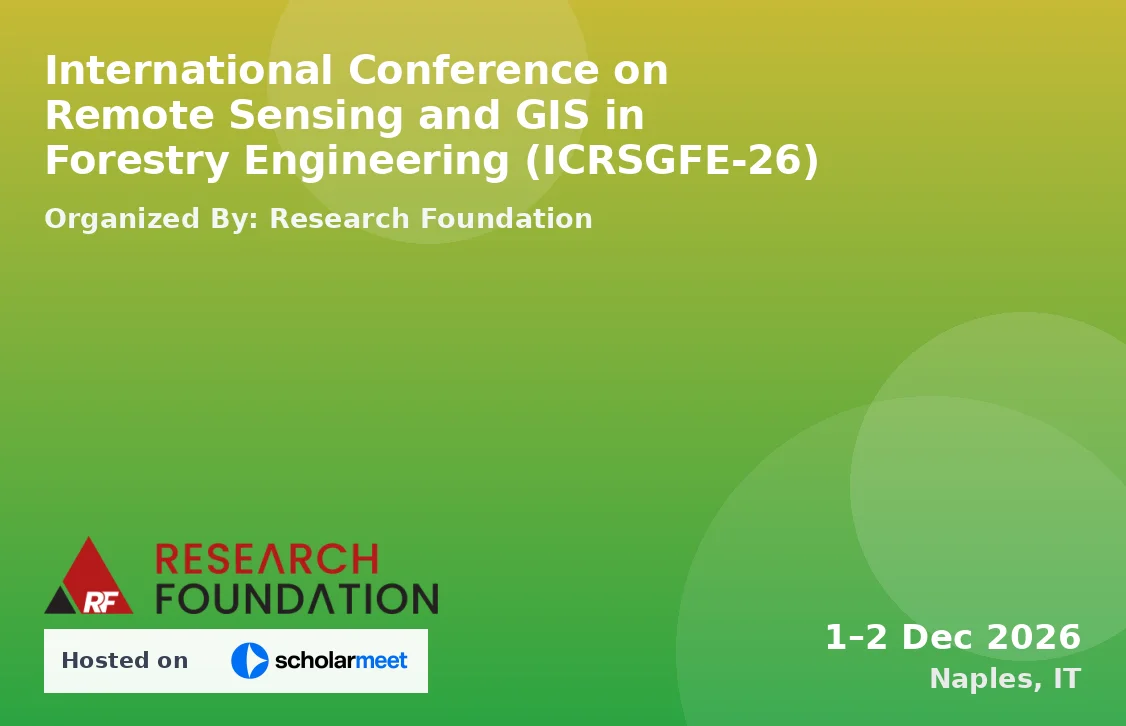 International Conference on Remote Sensing and GIS in Forestry Engineering (ICRSGFE-26)