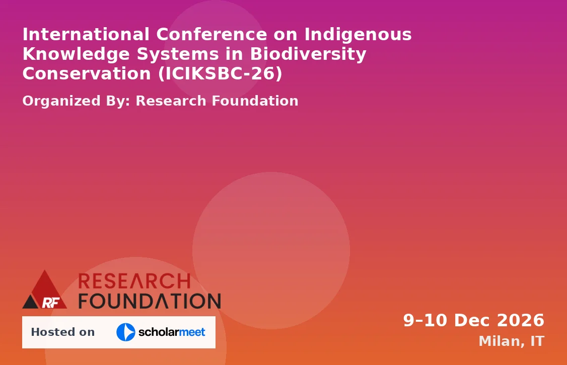 International Conference on Indigenous Knowledge Systems in Biodiversity Conservation (ICIKSBC-26)