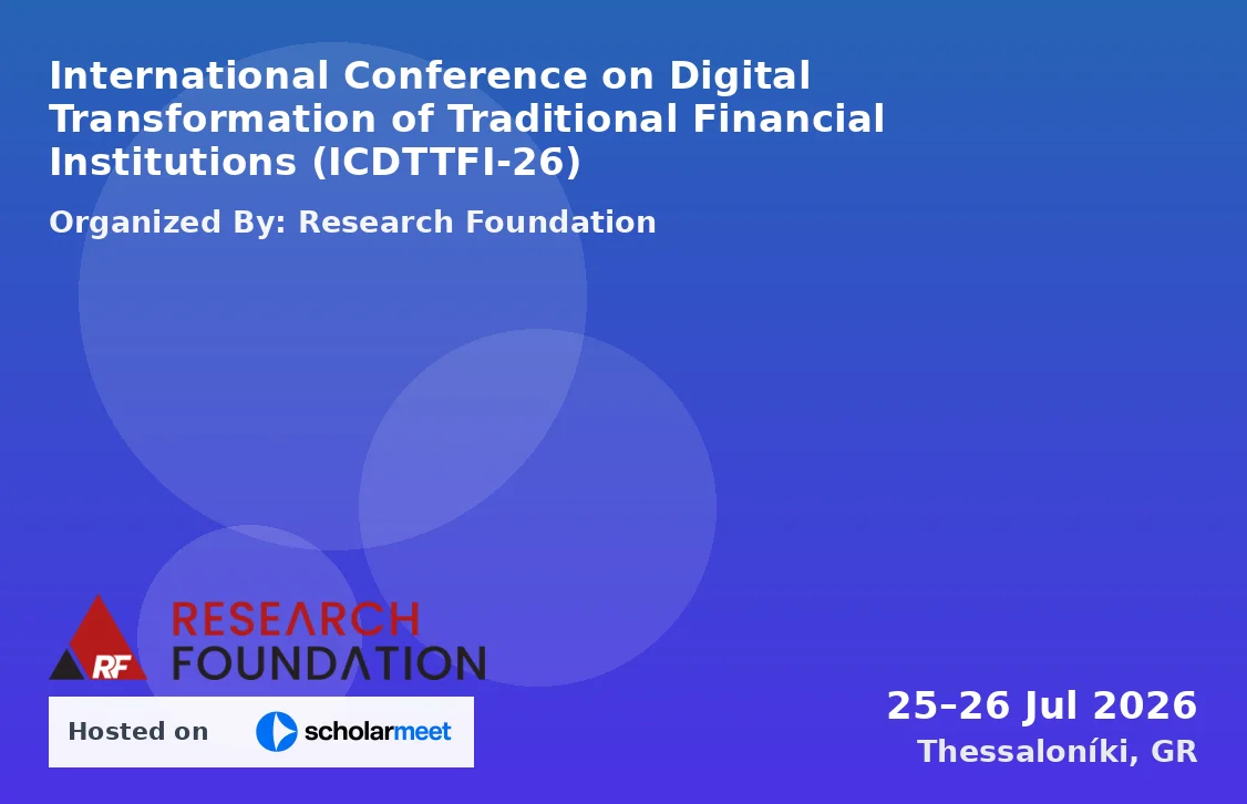 International Conference on Digital Transformation of Traditional Financial Institutions (ICDTTFI-26)
